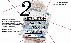 Drugi Niezależny Salon Łódzkich Młodych Twórców